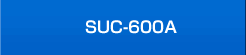 SUC-600A